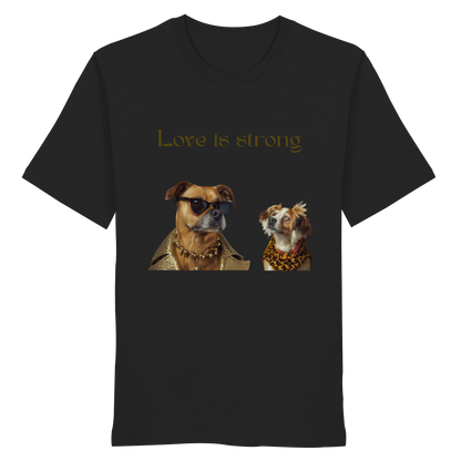 Love is strong - Organic Shirt
