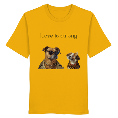 Love is strong - Organic Shirt