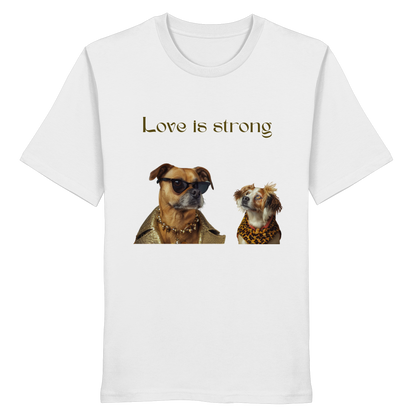 Love is strong - Organic Shirt